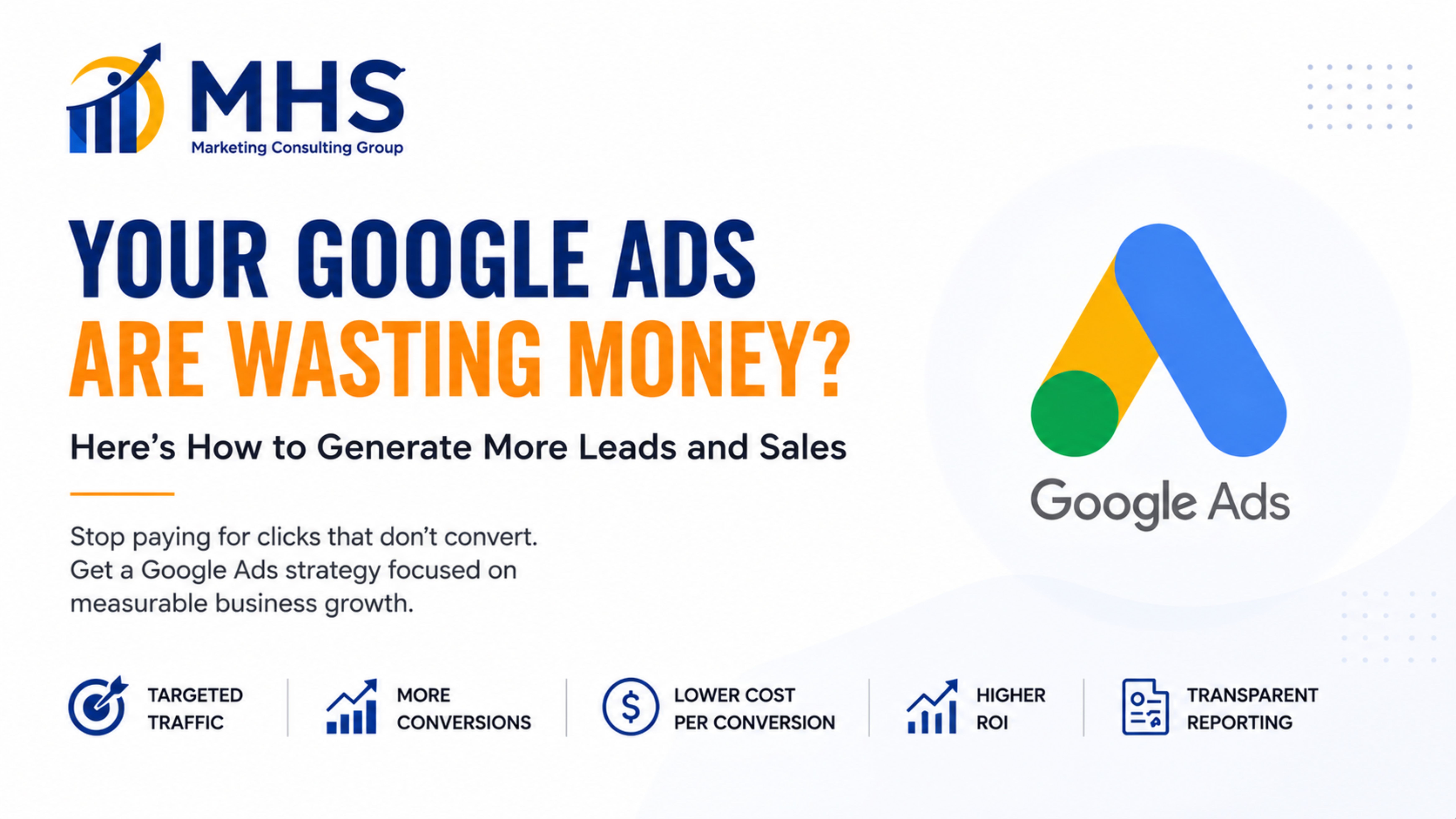 Your Google Ads Are Wasting Money? Here's How to Generate More Leads and Sales